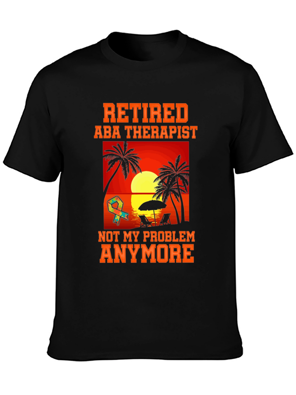 Retired ABA Therapist T-Shirt - Beach Design