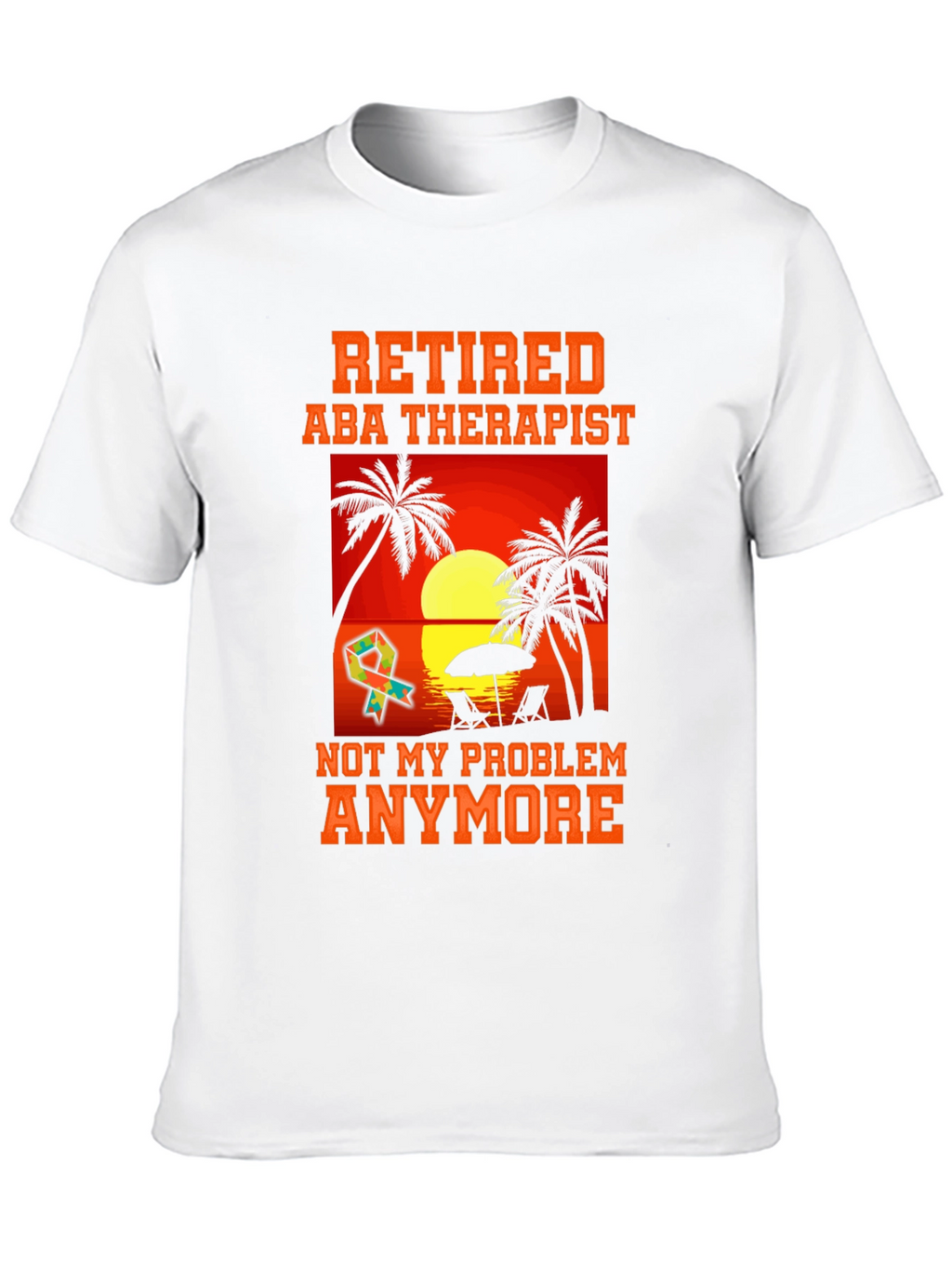 Retired ABA Therapist T-Shirt - Beach Design