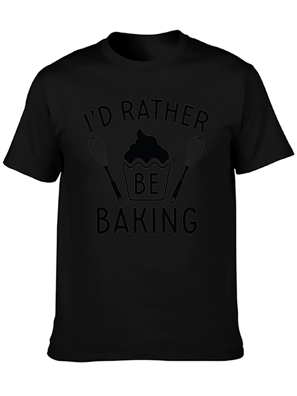 Id Rather Be Baking Black T-Shirt