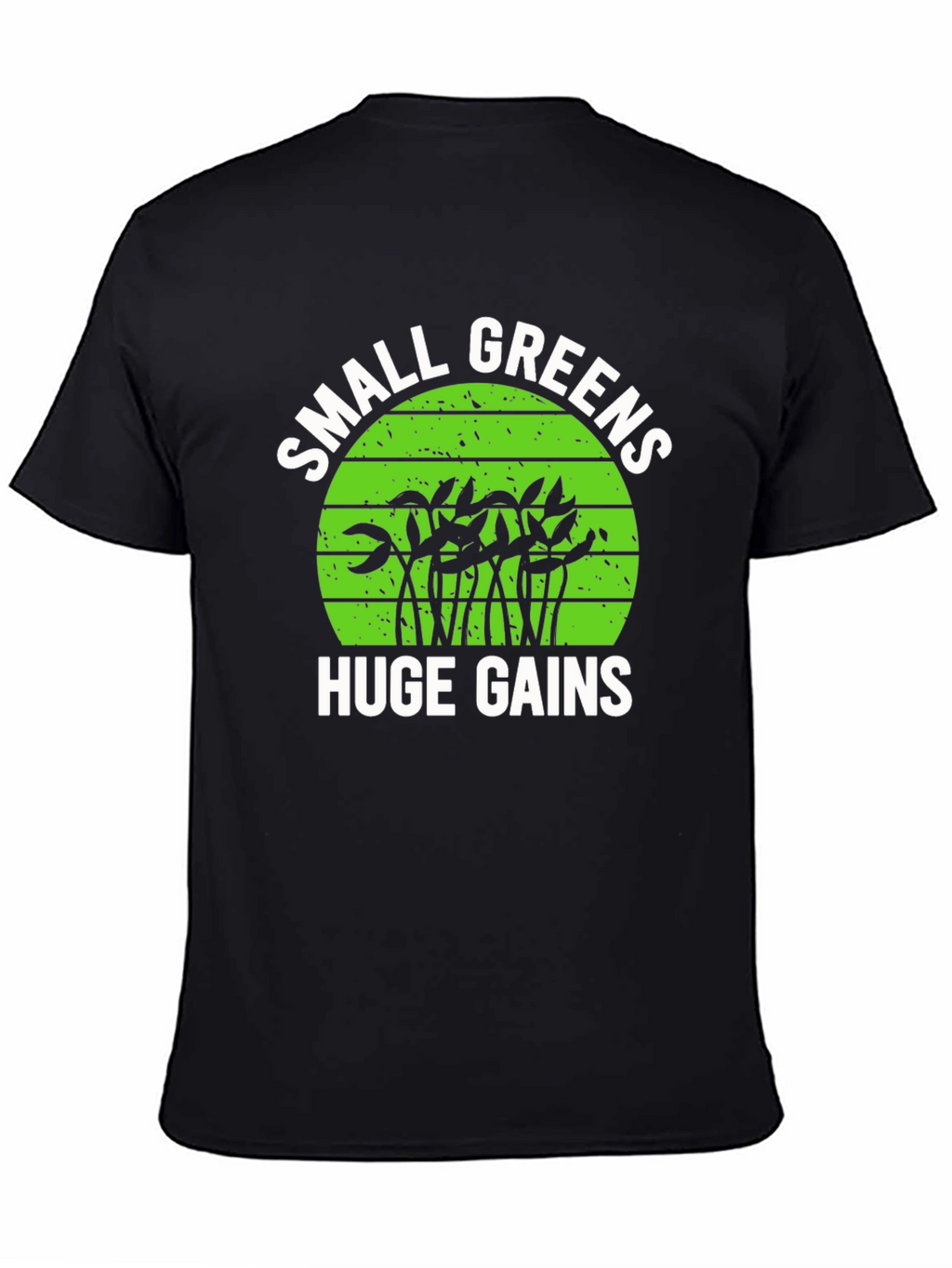 Small Greens Huge Gains Graphic T-Shirt