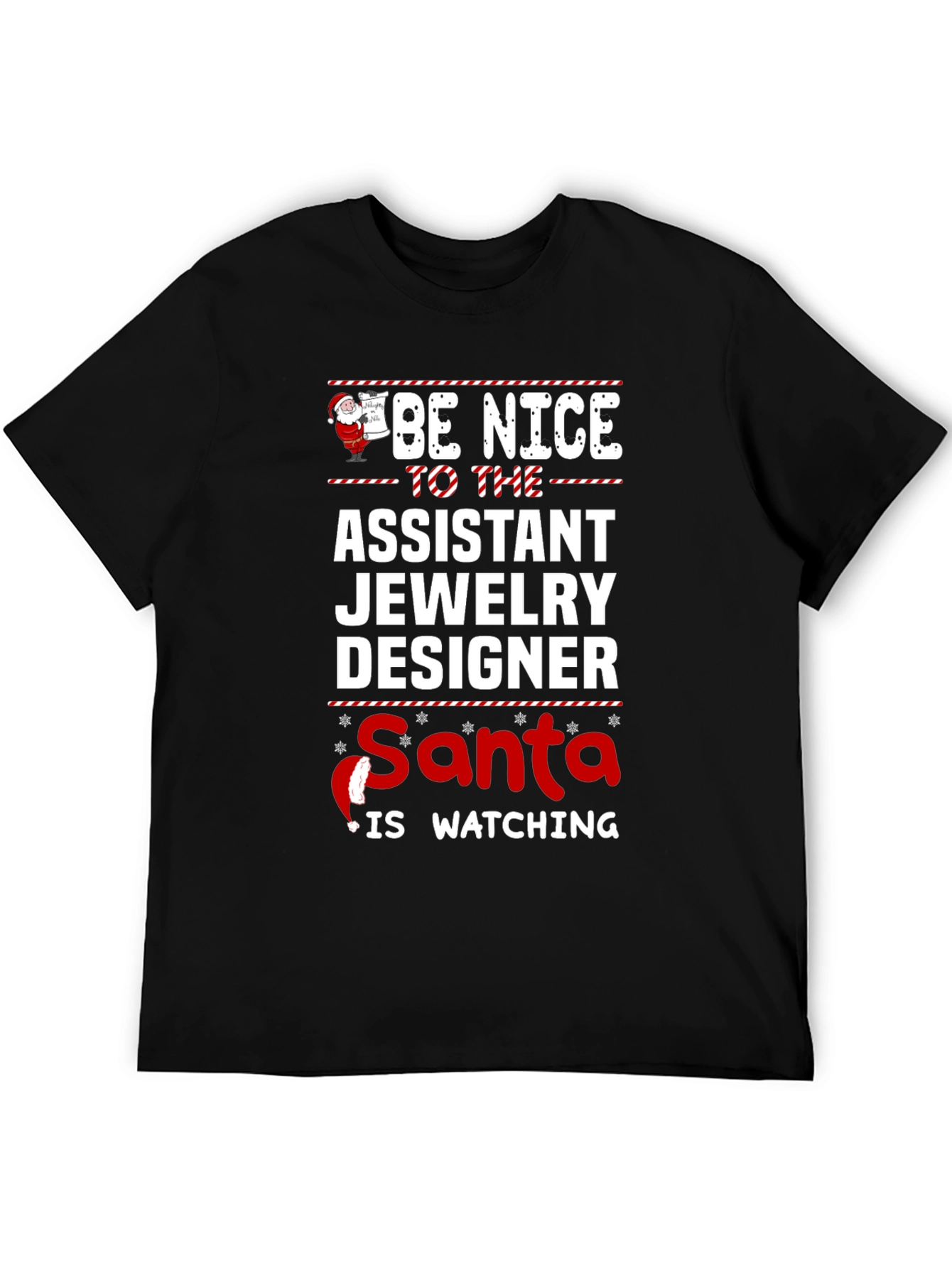 Be Nice To The Assistant Jewelry Designer Santa Watching Tee
