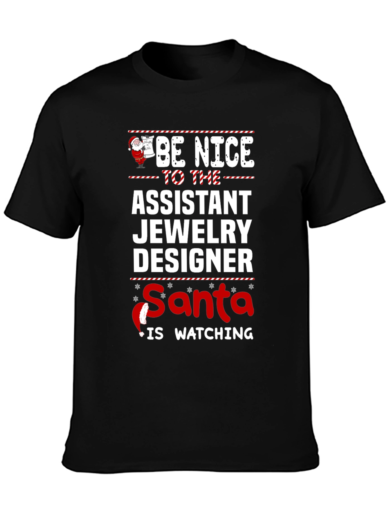 Be Nice To The Assistant Jewelry Designer Santa Watching Tee