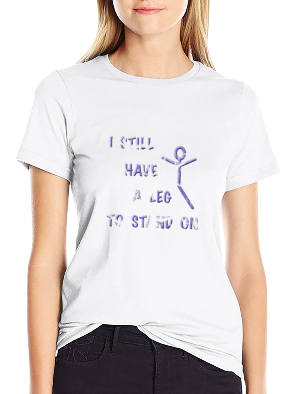 I Still Have A Leg To Stand On T-Shirt