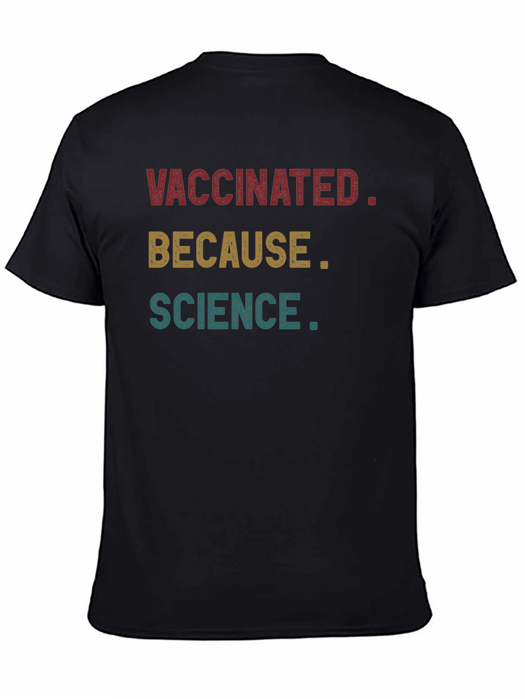 Vaccinated Because Science T-Shirt