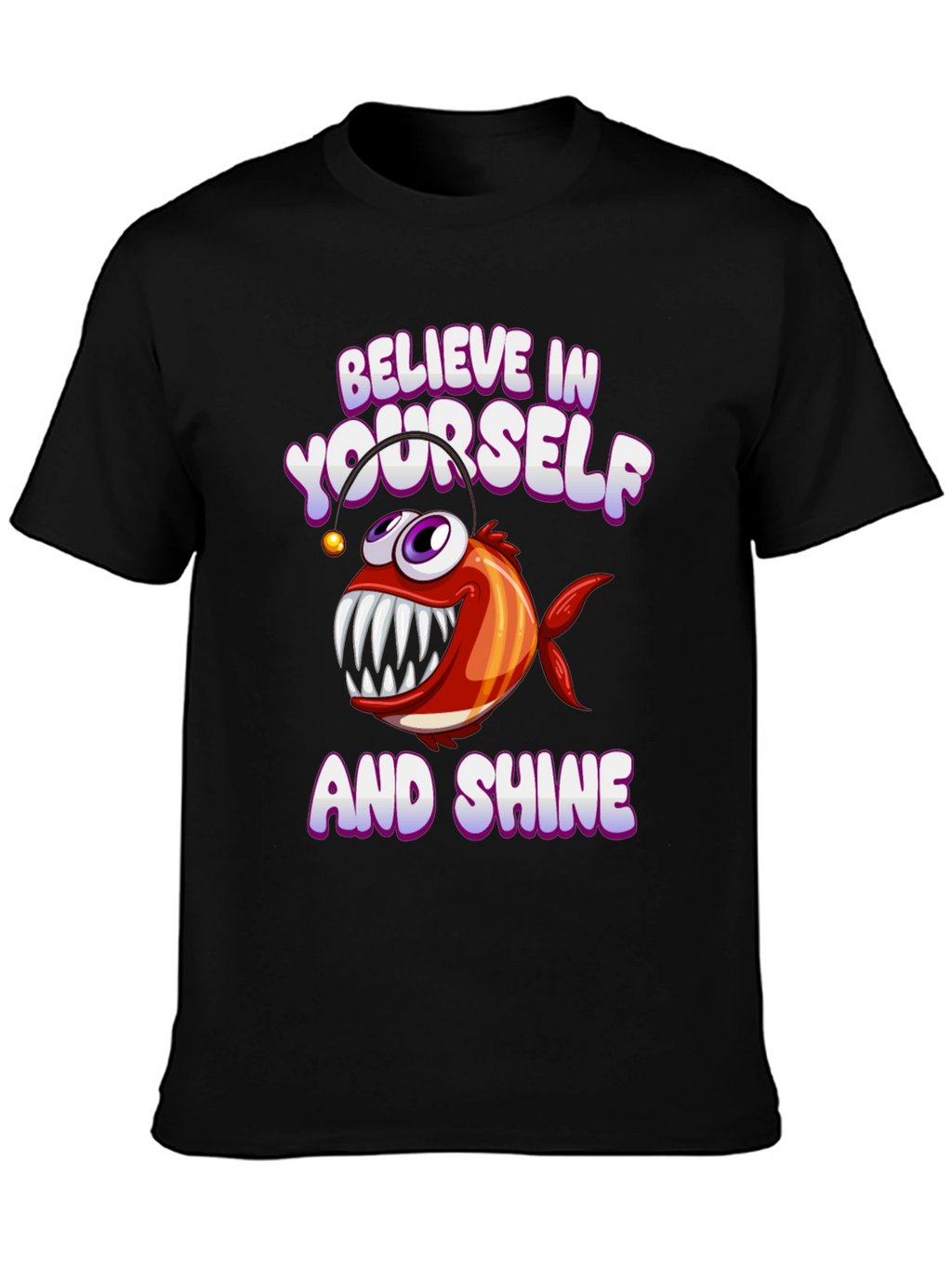Believe in Yourself Angler Fish T-Shirt