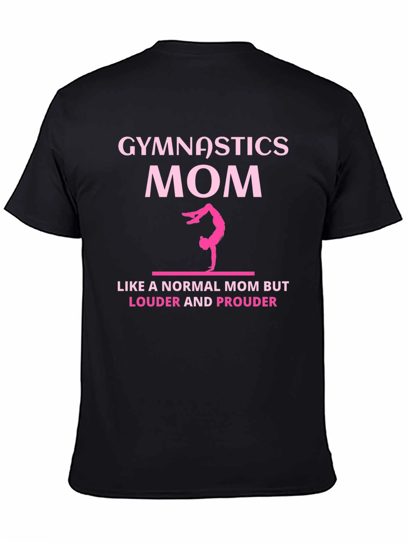 Gymnastics Mom T-Shirt - Loud & Proud Gymnast Support!