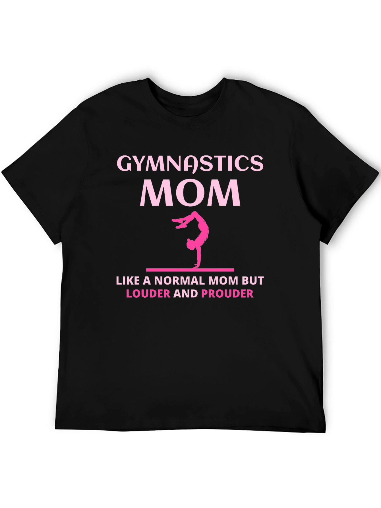 Gymnastics Mom T-Shirt - Loud & Proud Gymnast Support!