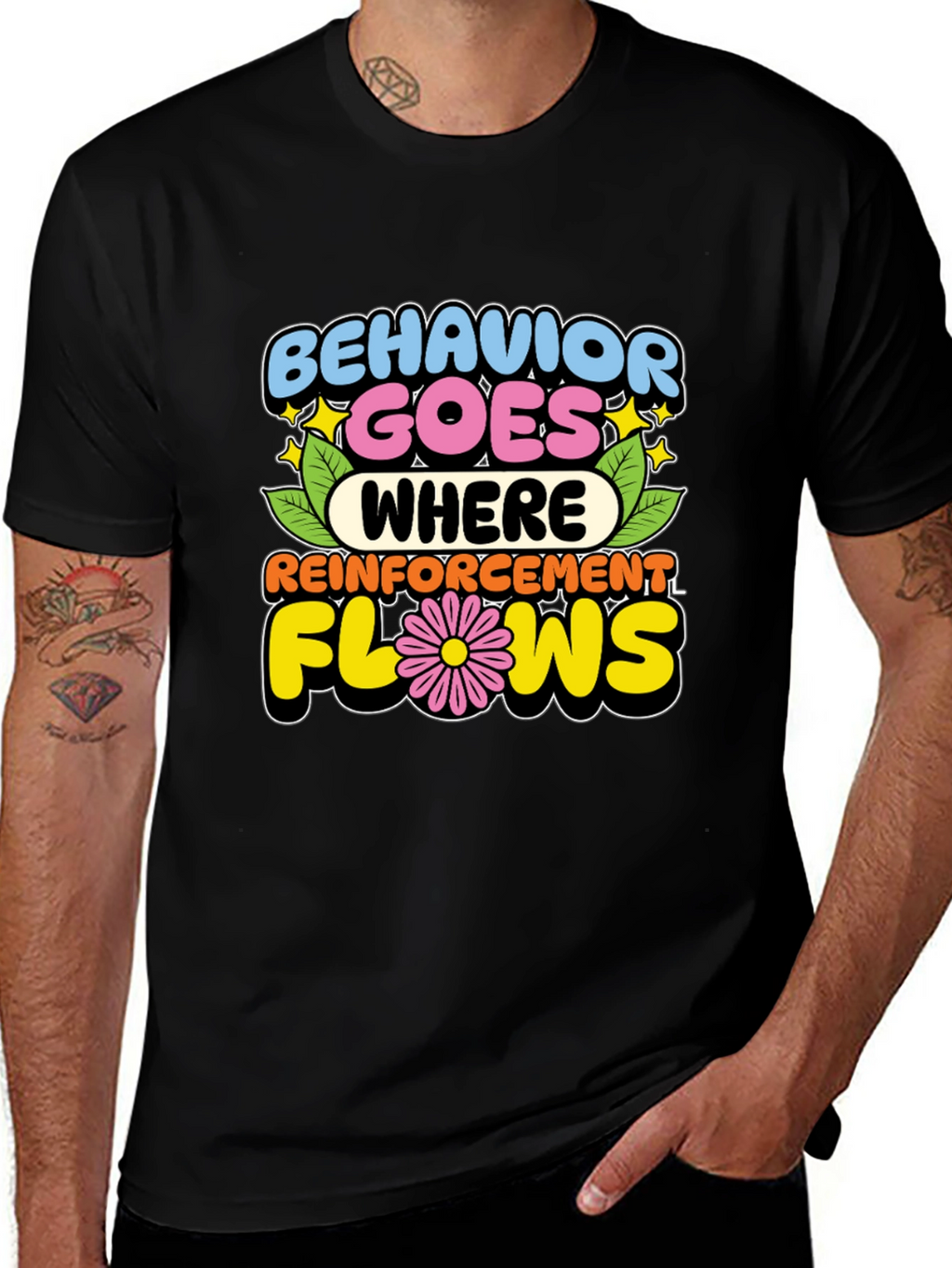 Behavior Goes Where Reinforcement Flows T-Shirt