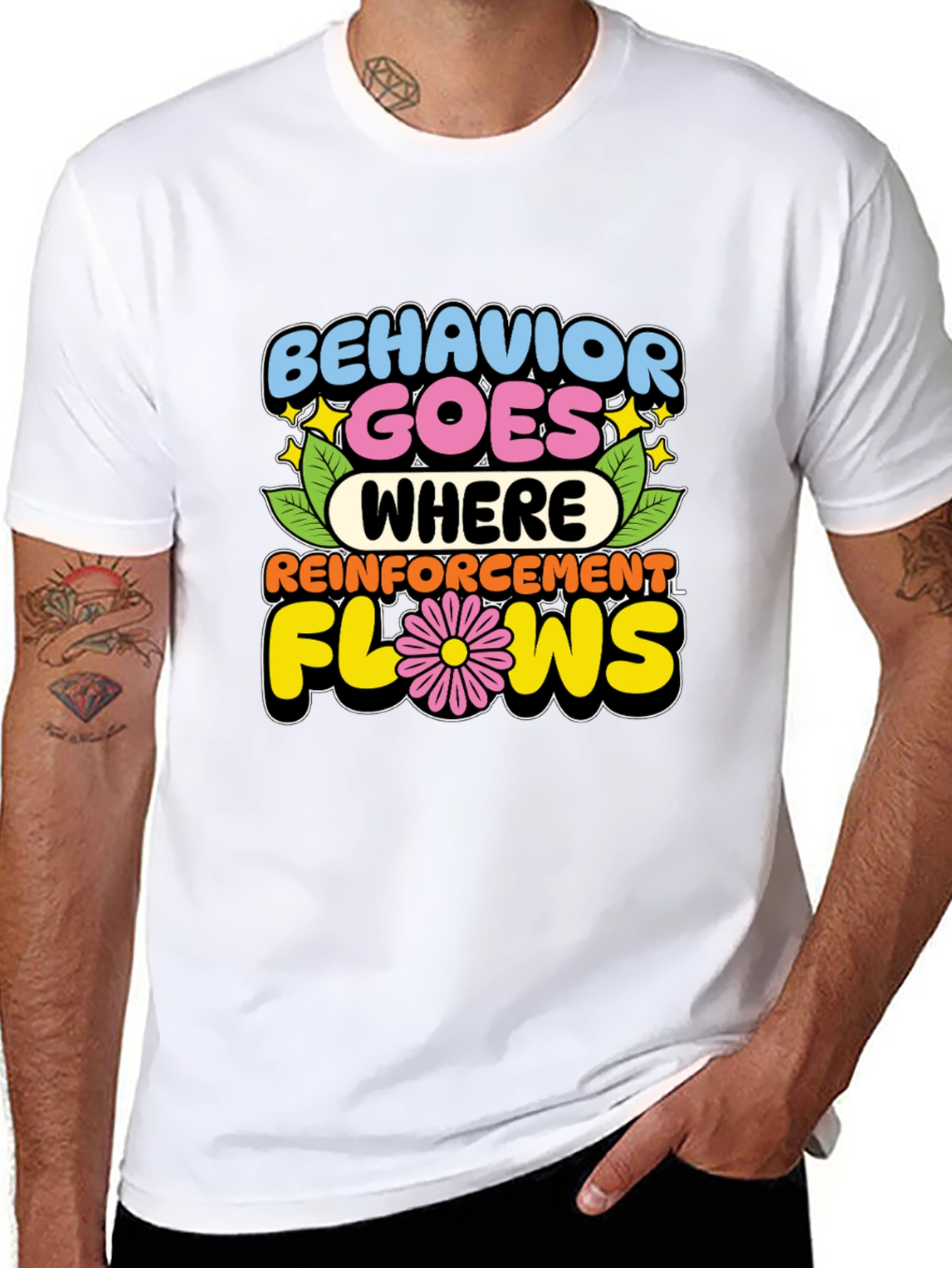 Behavior Goes Where Reinforcement Flows T-Shirt