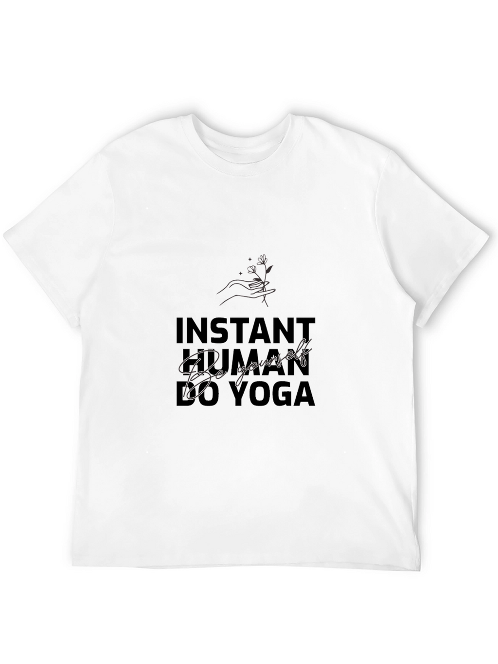 Instant Human Just Add Yoga - Black T-Shirt