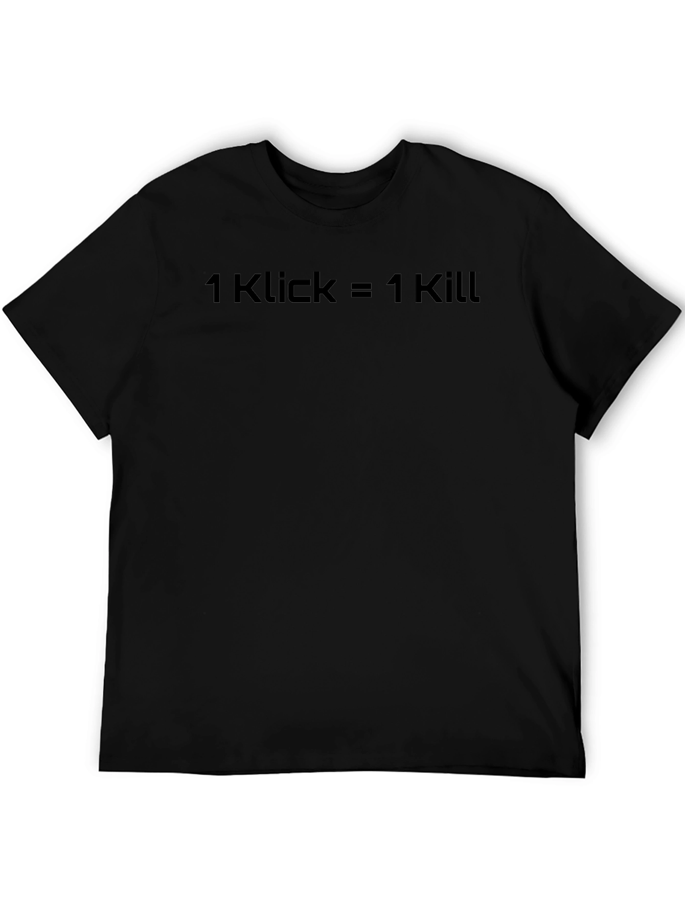 1 Klick = 1 Kill Black Graphic T-Shirt
