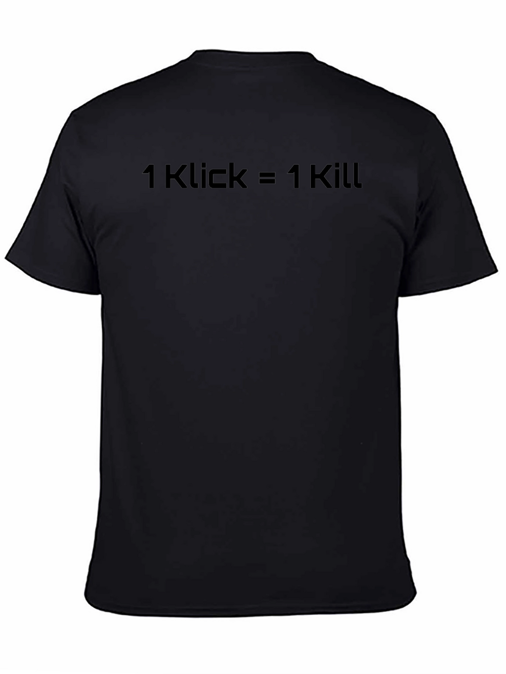 1 Klick = 1 Kill Black Graphic T-Shirt