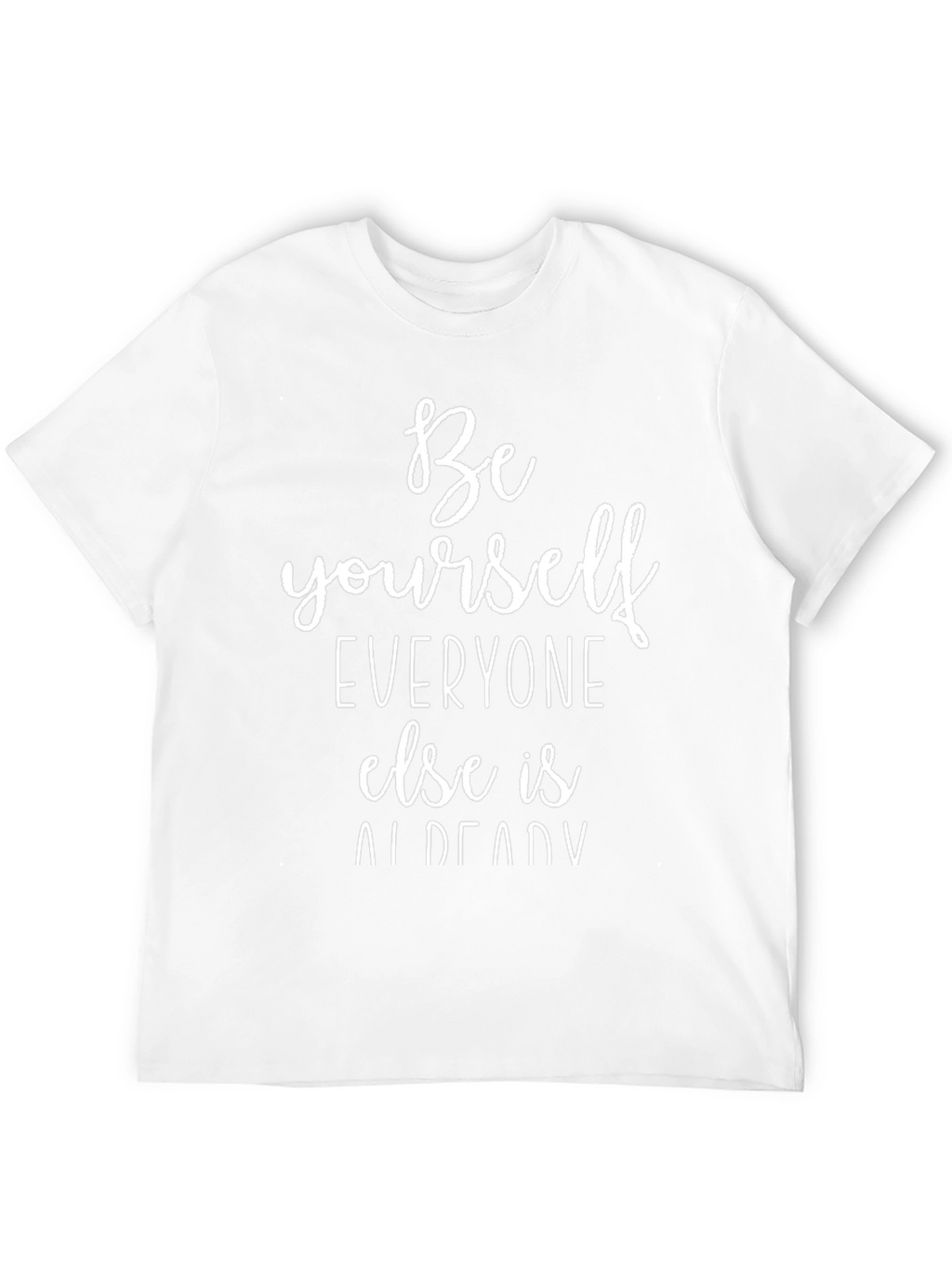 Be Yourself Graphic Tee - Inspirational Quote T-Shirt