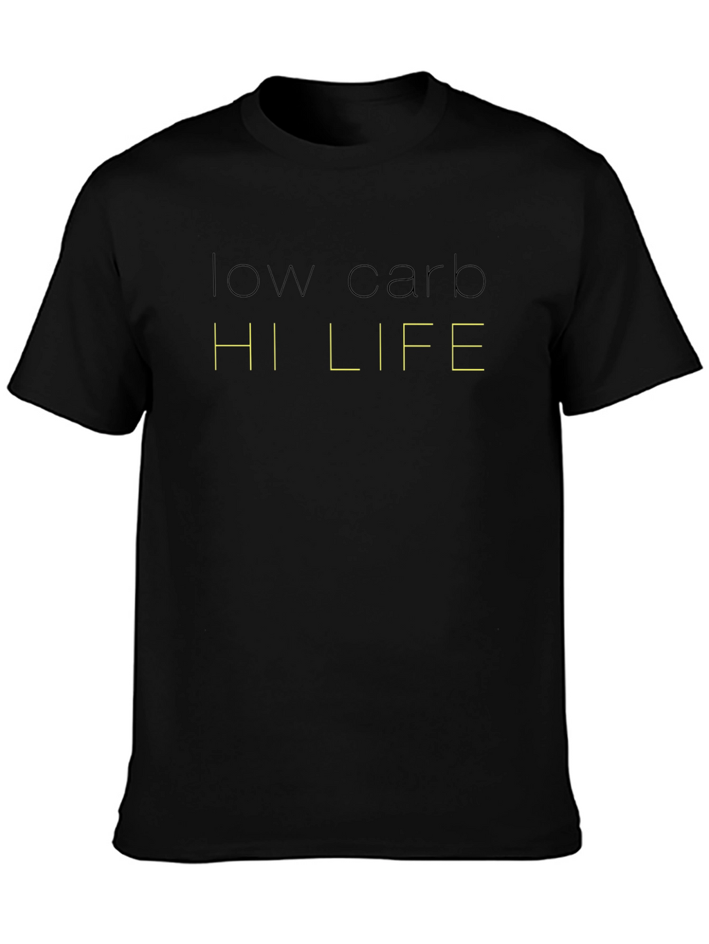Low Carb Hi Life T-Shirt