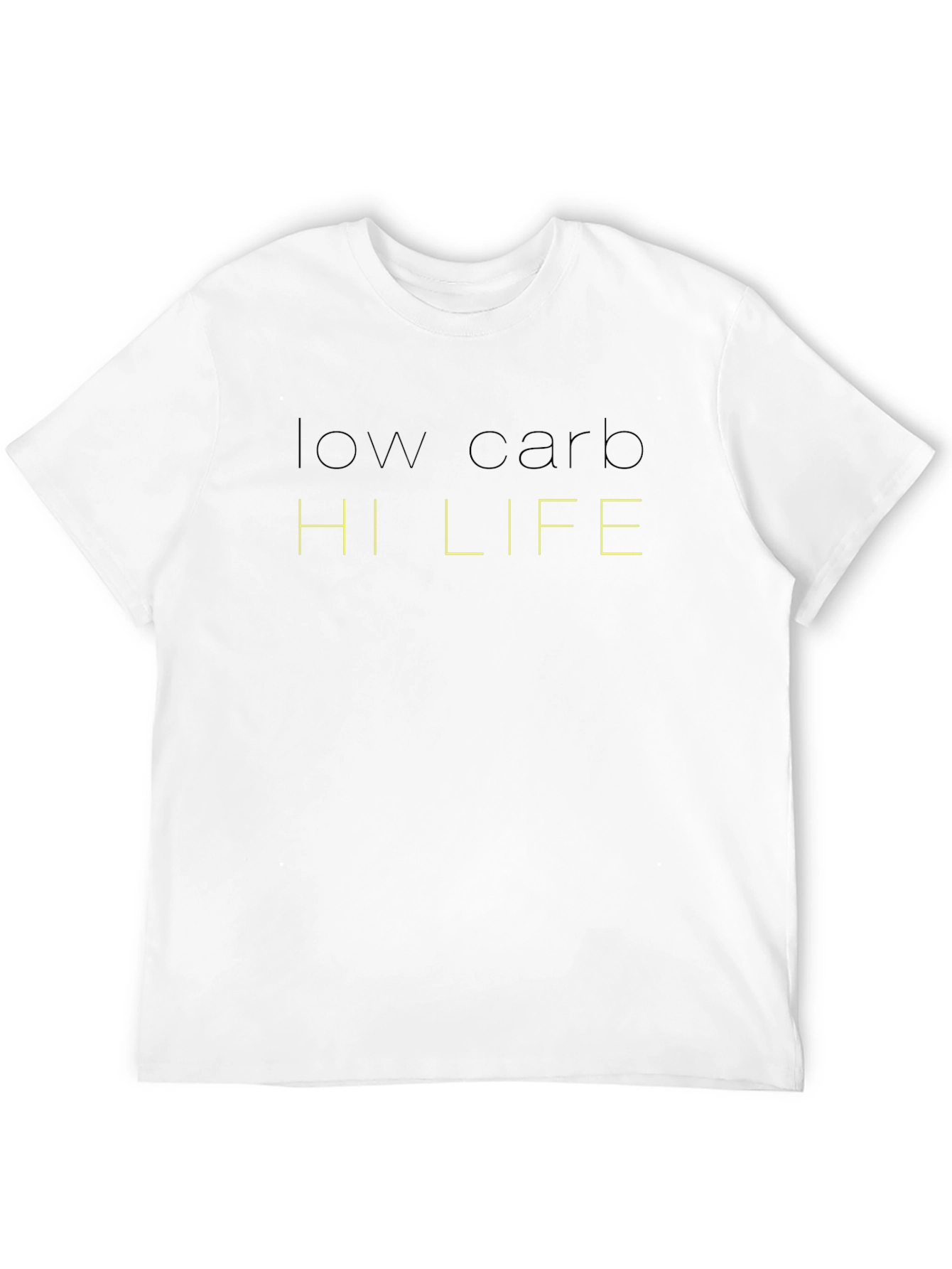 Low Carb Hi Life T-Shirt
