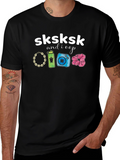 Sksksk and I Oop T-Shirt