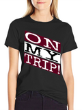 On My Trip! Graphic Tee - Black Cotton T-Shirt