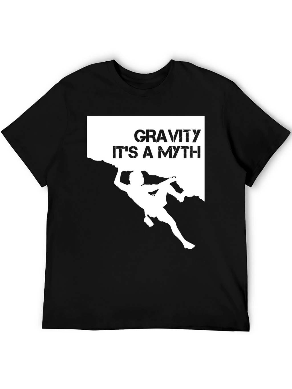 Gravity is a Myth Climbing T-Shirt