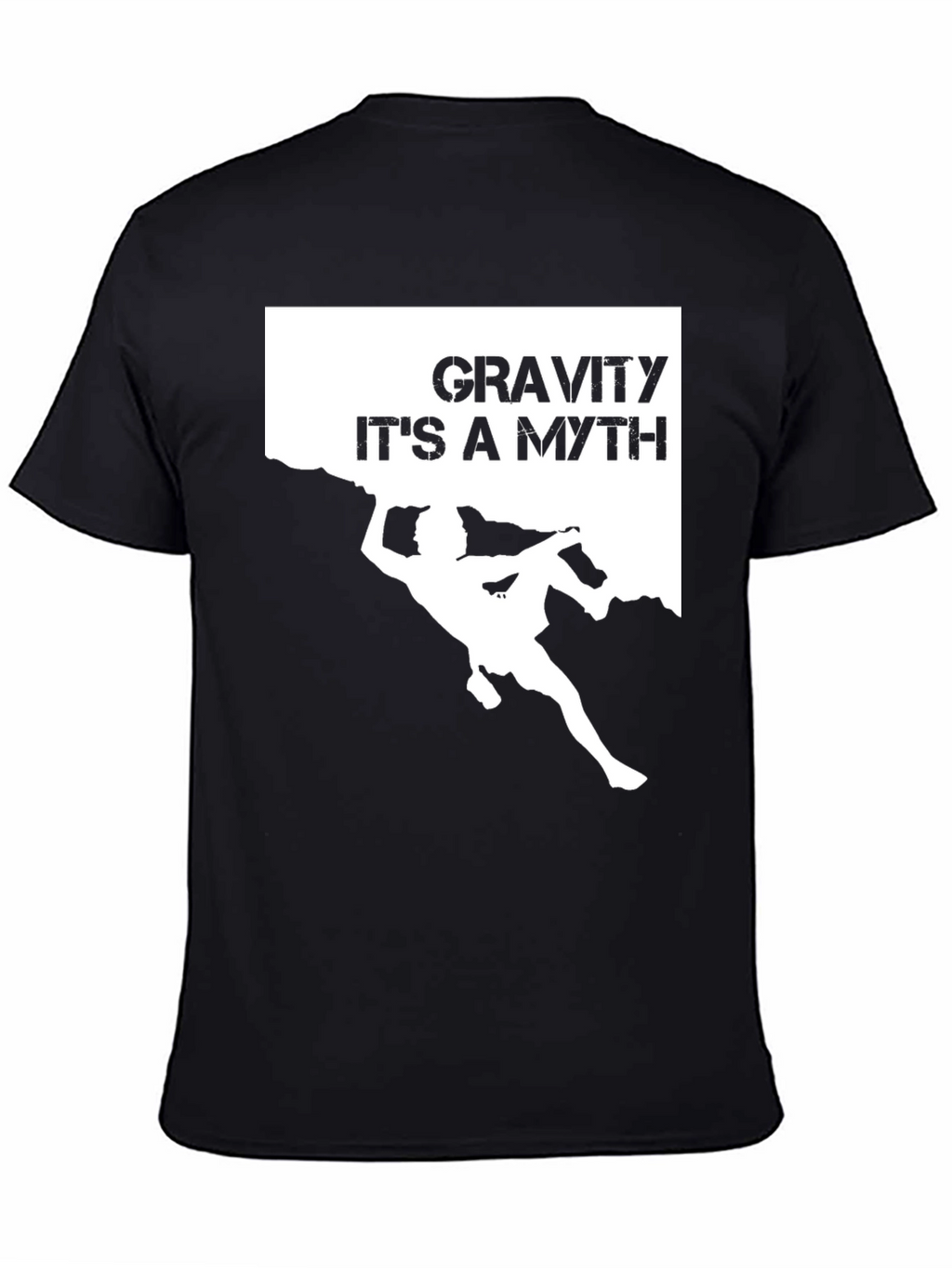 Gravity is a Myth Climbing T-Shirt