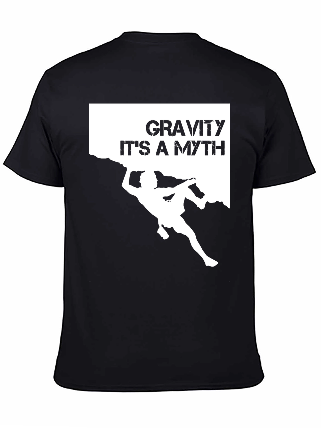 Gravity is a Myth Climbing T-Shirt