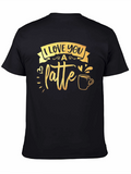 I Love You A Latte Black Graphic Tee