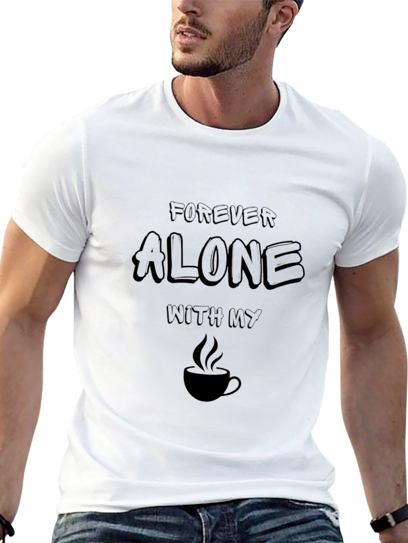 Forever Alone Coffee Graphic T-Shirt