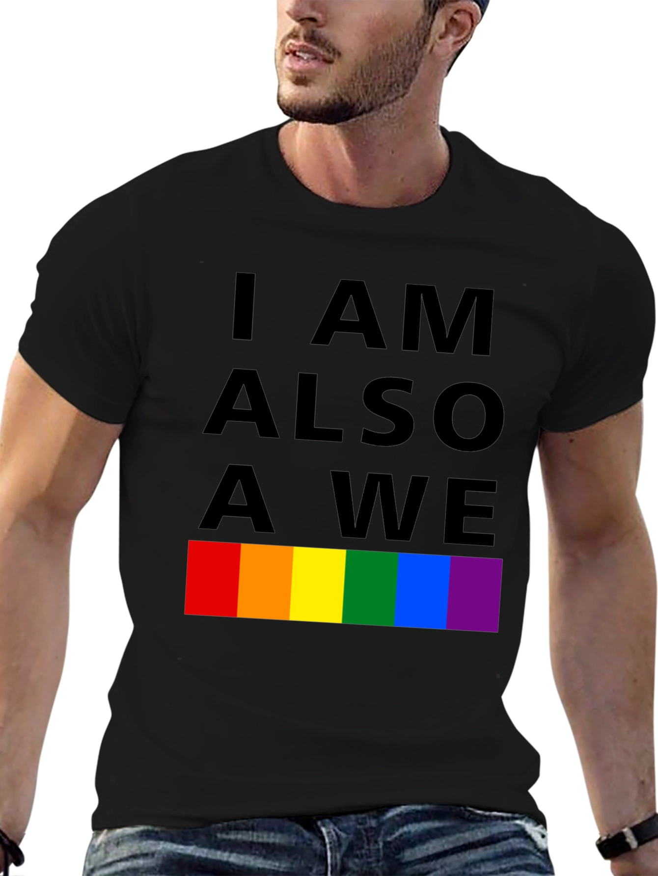 I Am Also A We Pride T-Shirt