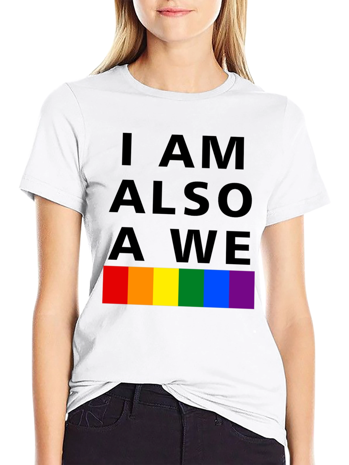 I Am Also A We Pride T-Shirt