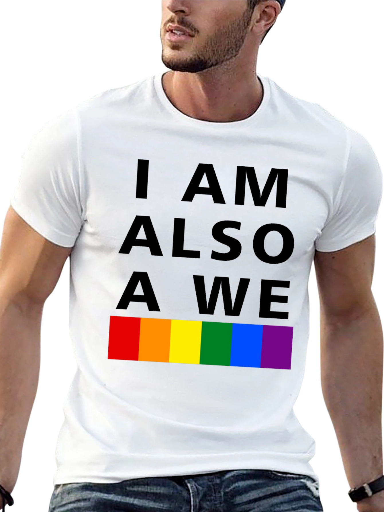 I Am Also A We Pride T-Shirt
