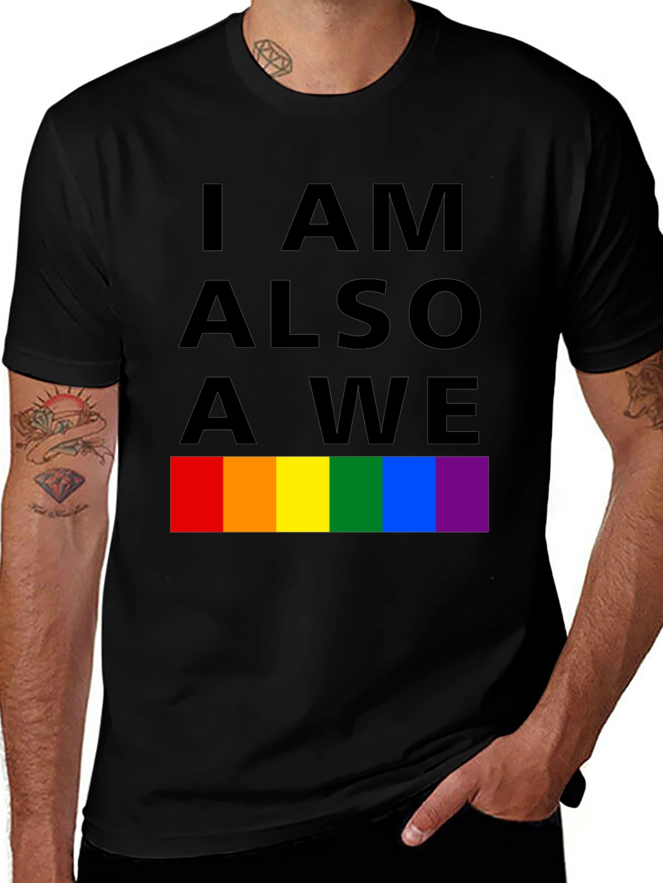 I Am Also A We Pride T-Shirt