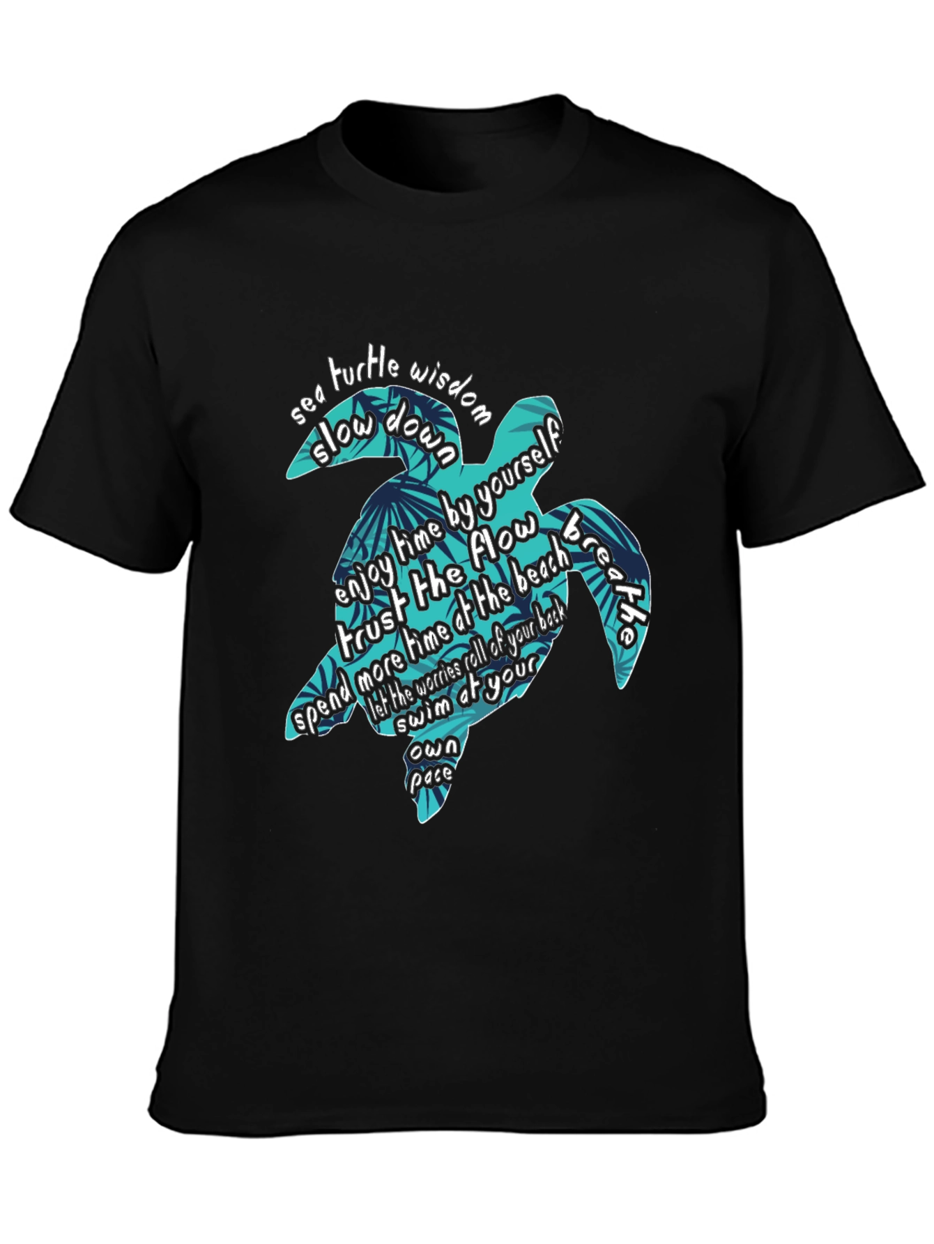 Sea Turtle Wisdom Graphic Tee - Slow Down and Enjoy Life