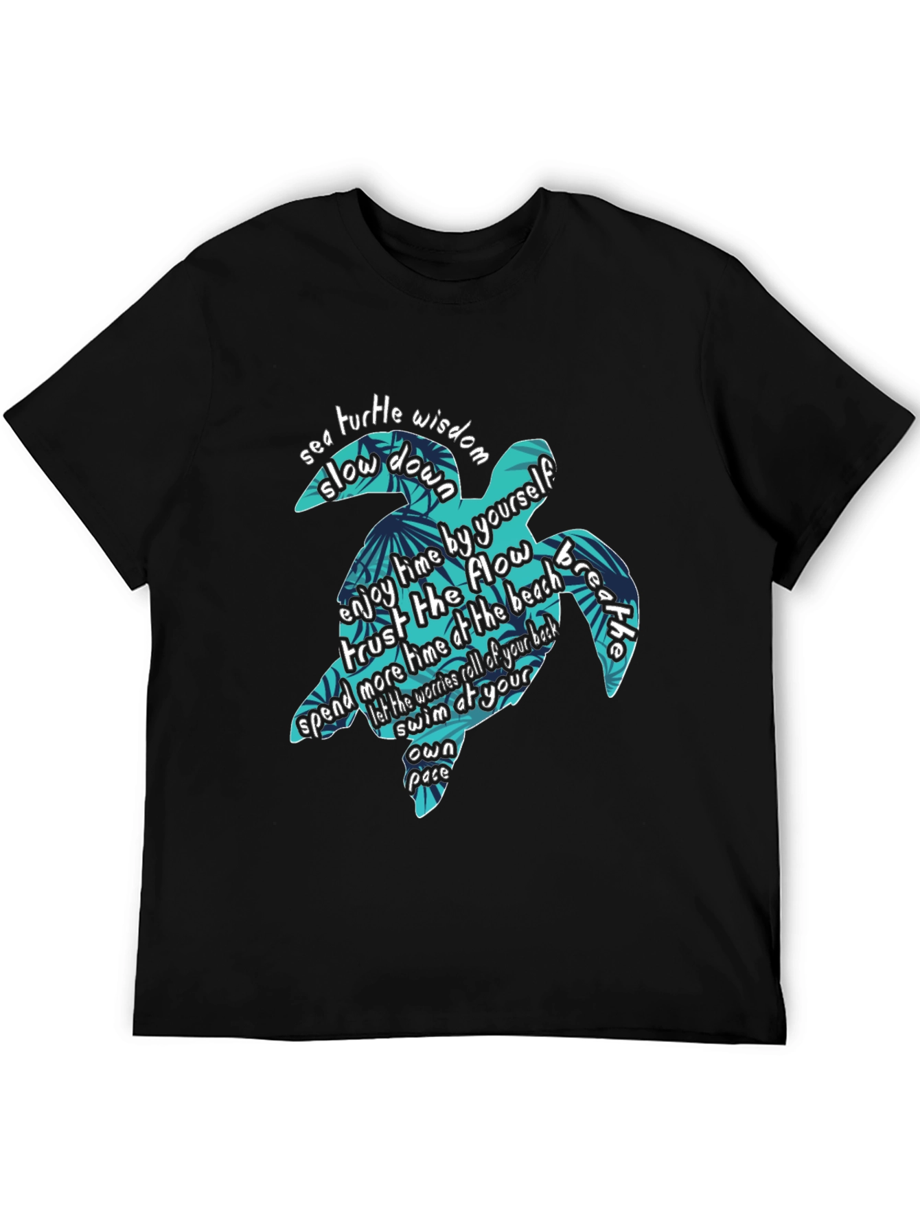 Sea Turtle Wisdom Graphic Tee - Slow Down and Enjoy Life