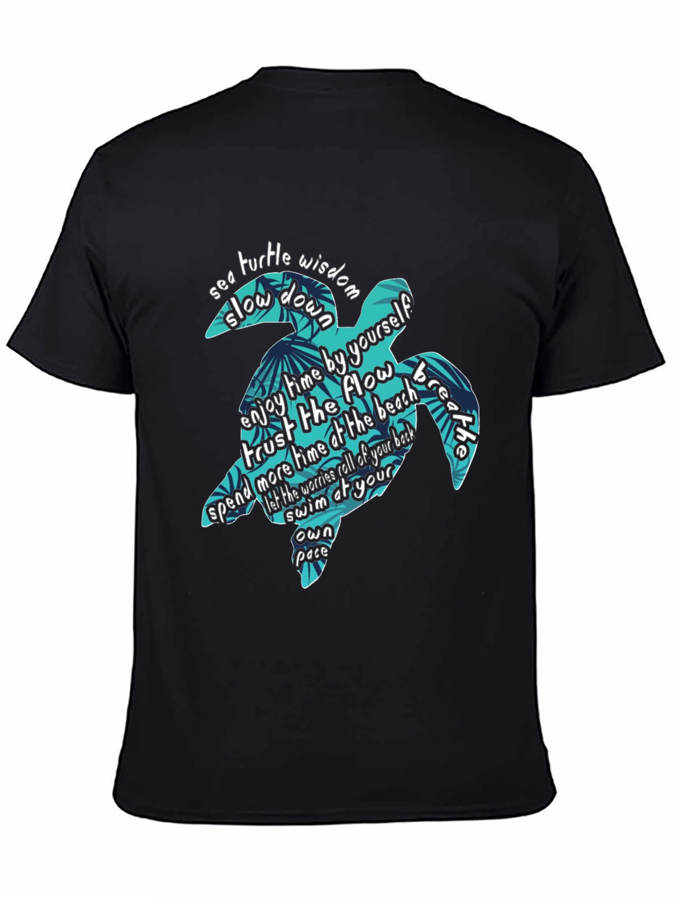 Sea Turtle Wisdom Graphic Tee - Slow Down and Enjoy Life