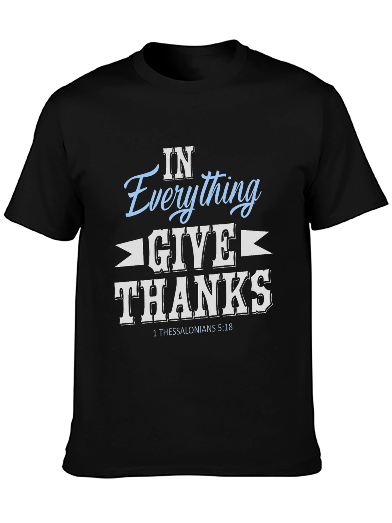 In Everything Give Thanks T-Shirt