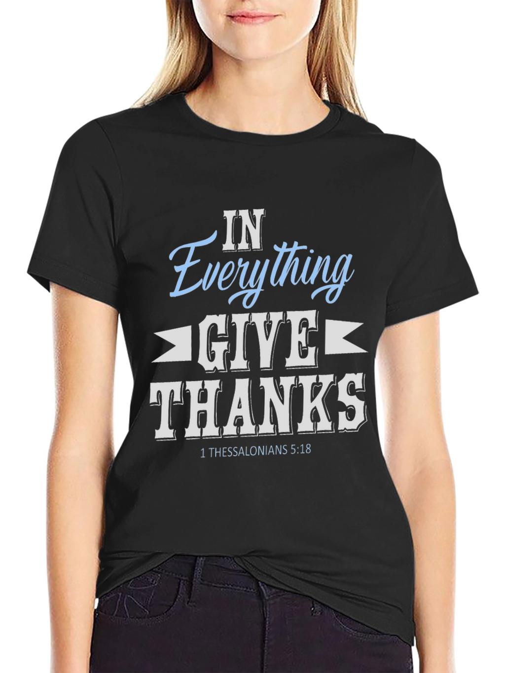 In Everything Give Thanks T-Shirt