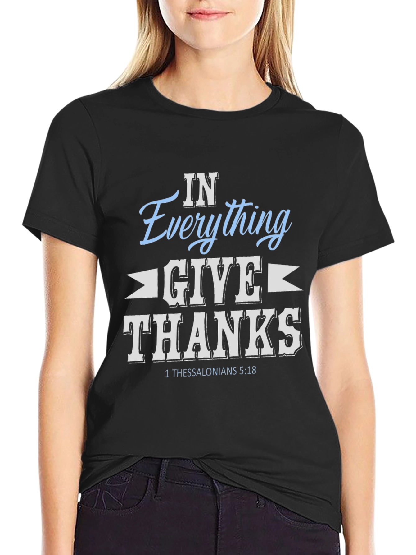 In Everything Give Thanks T-Shirt