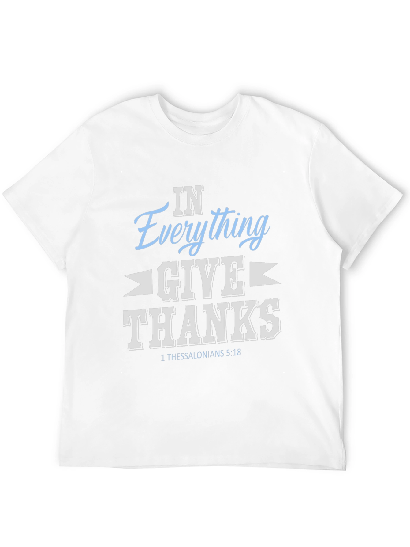 In Everything Give Thanks T-Shirt