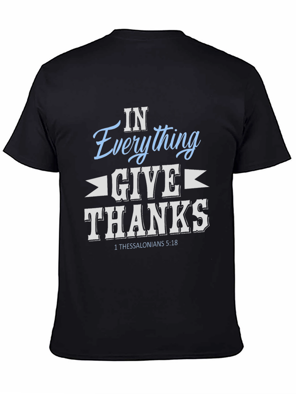 In Everything Give Thanks T-Shirt