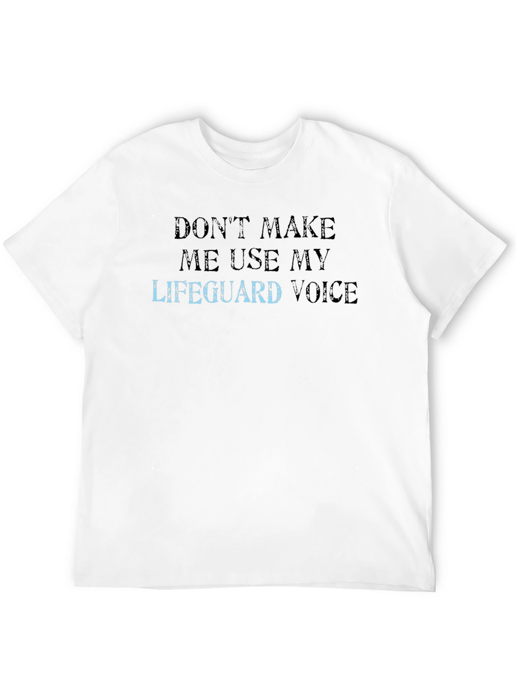 Lifeguard Voice Graphic Tee - Funny Slogan T-Shirt
