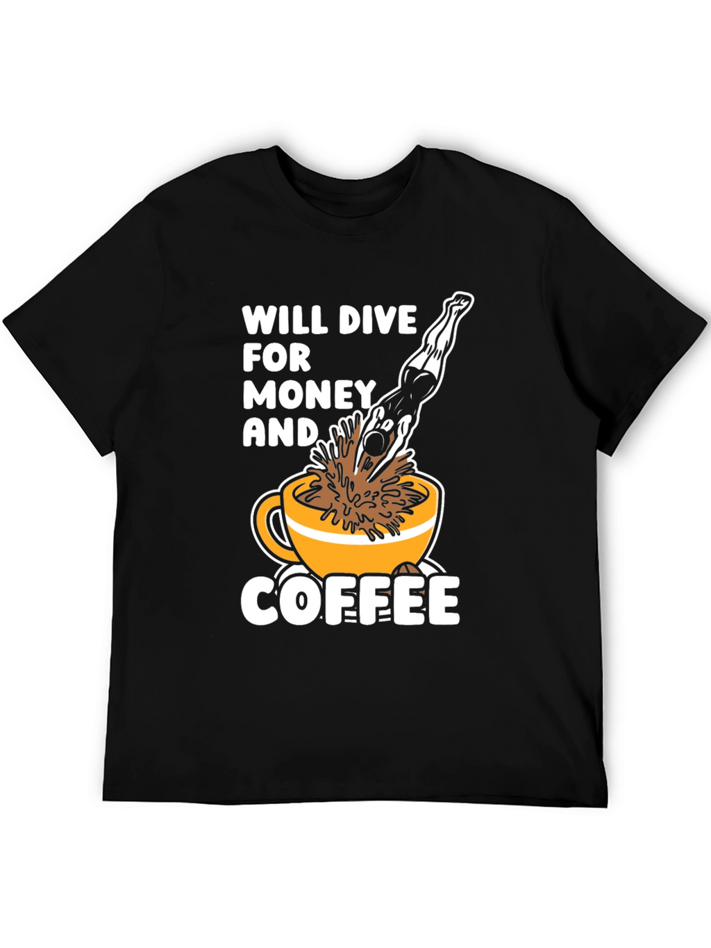 Will Dive For Money & Coffee T-Shirt
