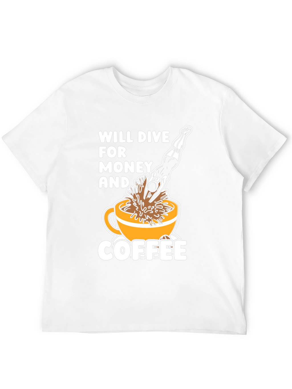 Will Dive For Money & Coffee T-Shirt