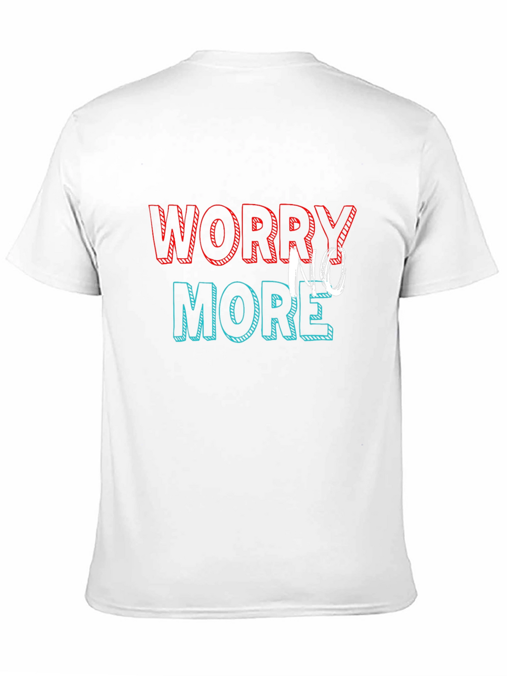 Worry No More Graphic T-Shirt