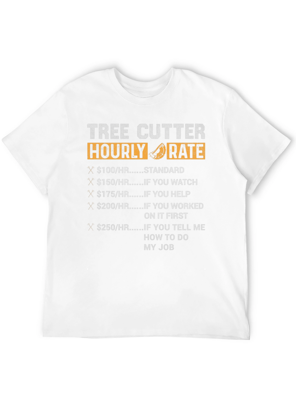Tree Cutter Hourly Rate Funny Black T-Shirt