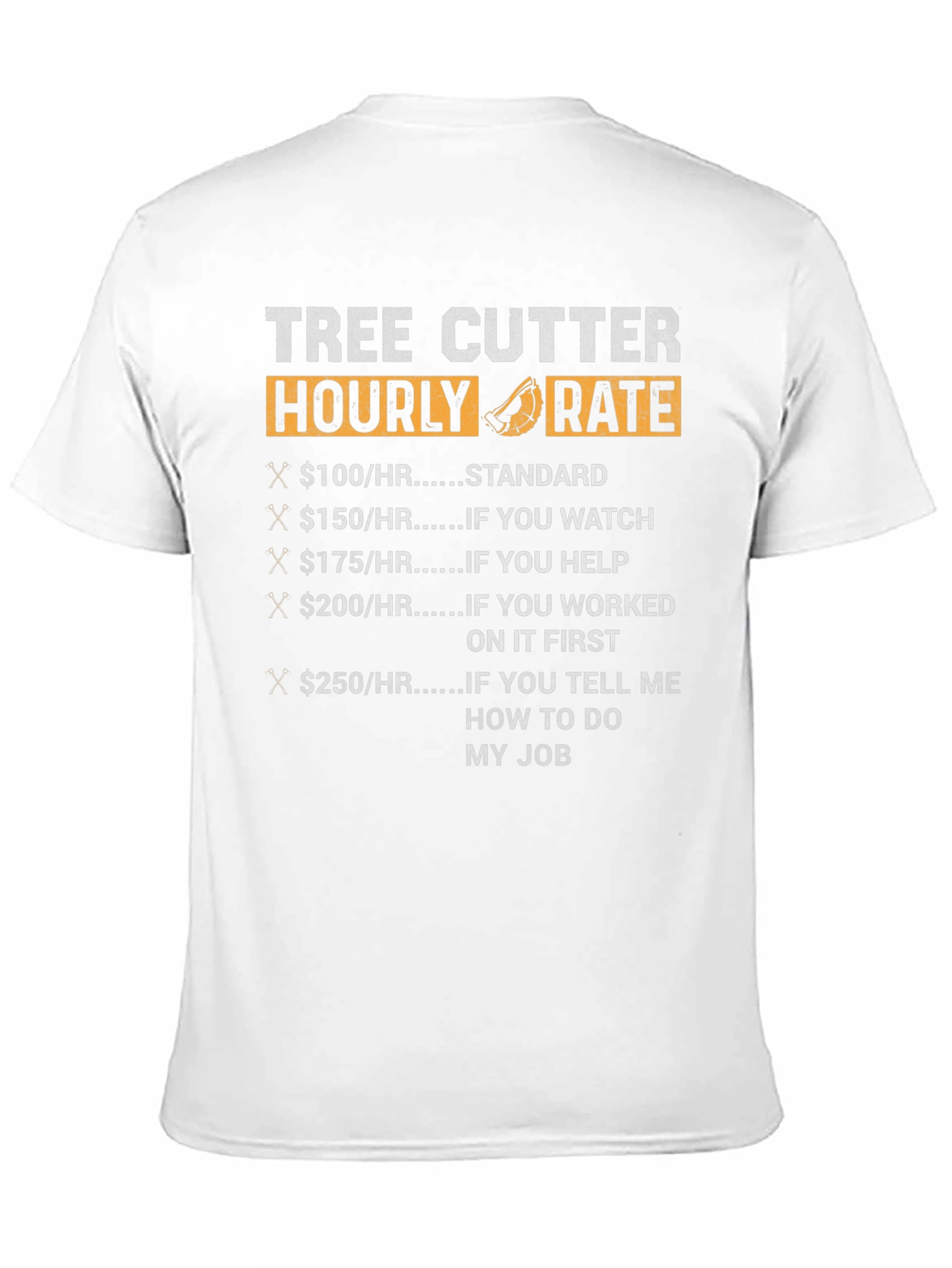 Tree Cutter Hourly Rate Funny Black T-Shirt