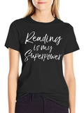 Reading is My Superpower T-Shirt