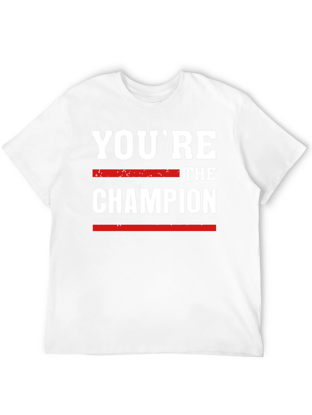 Youre the Champion Graphic Tee