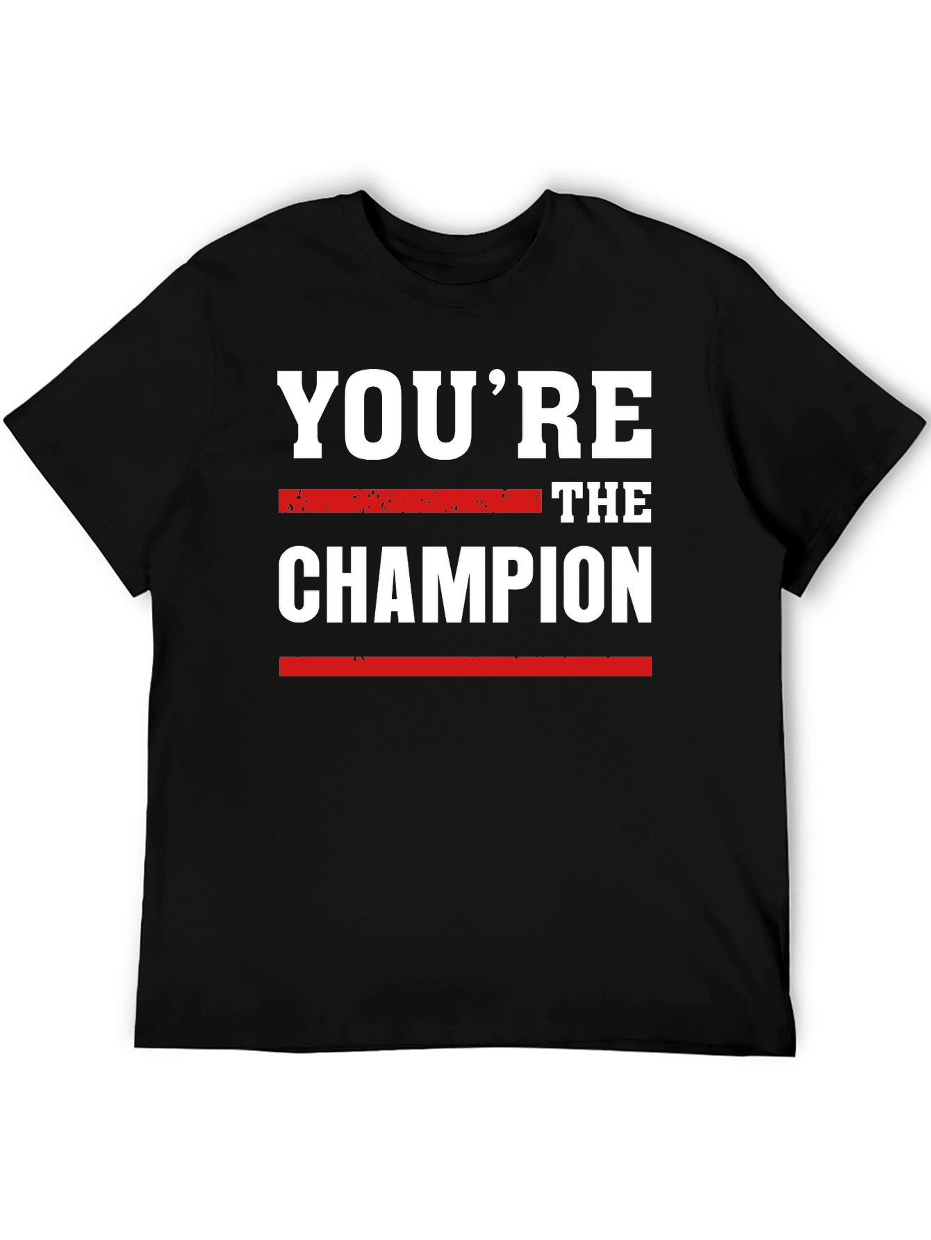 Youre the Champion Graphic Tee