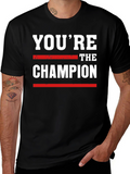 Youre the Champion Graphic Tee
