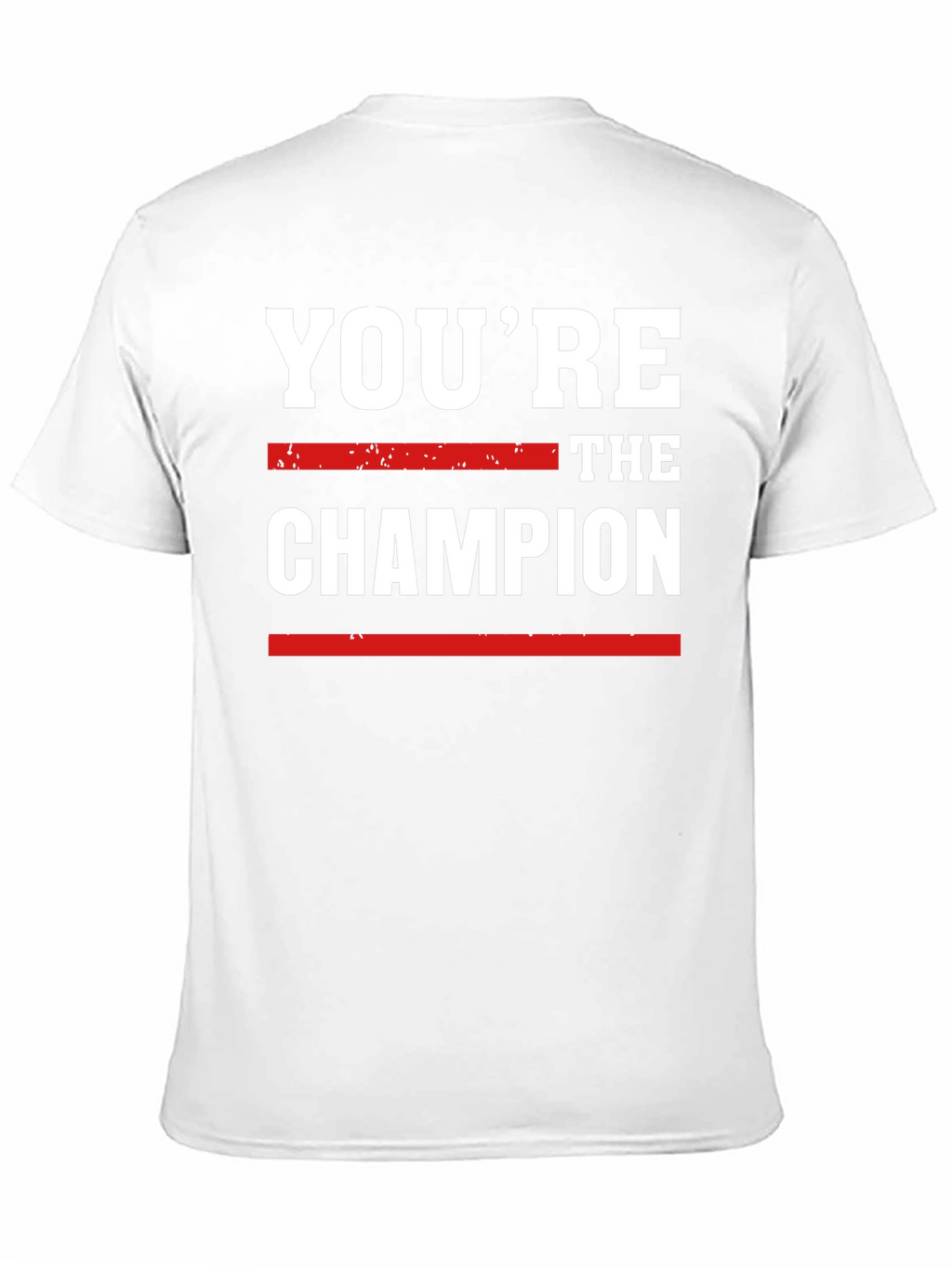 Youre the Champion Graphic Tee