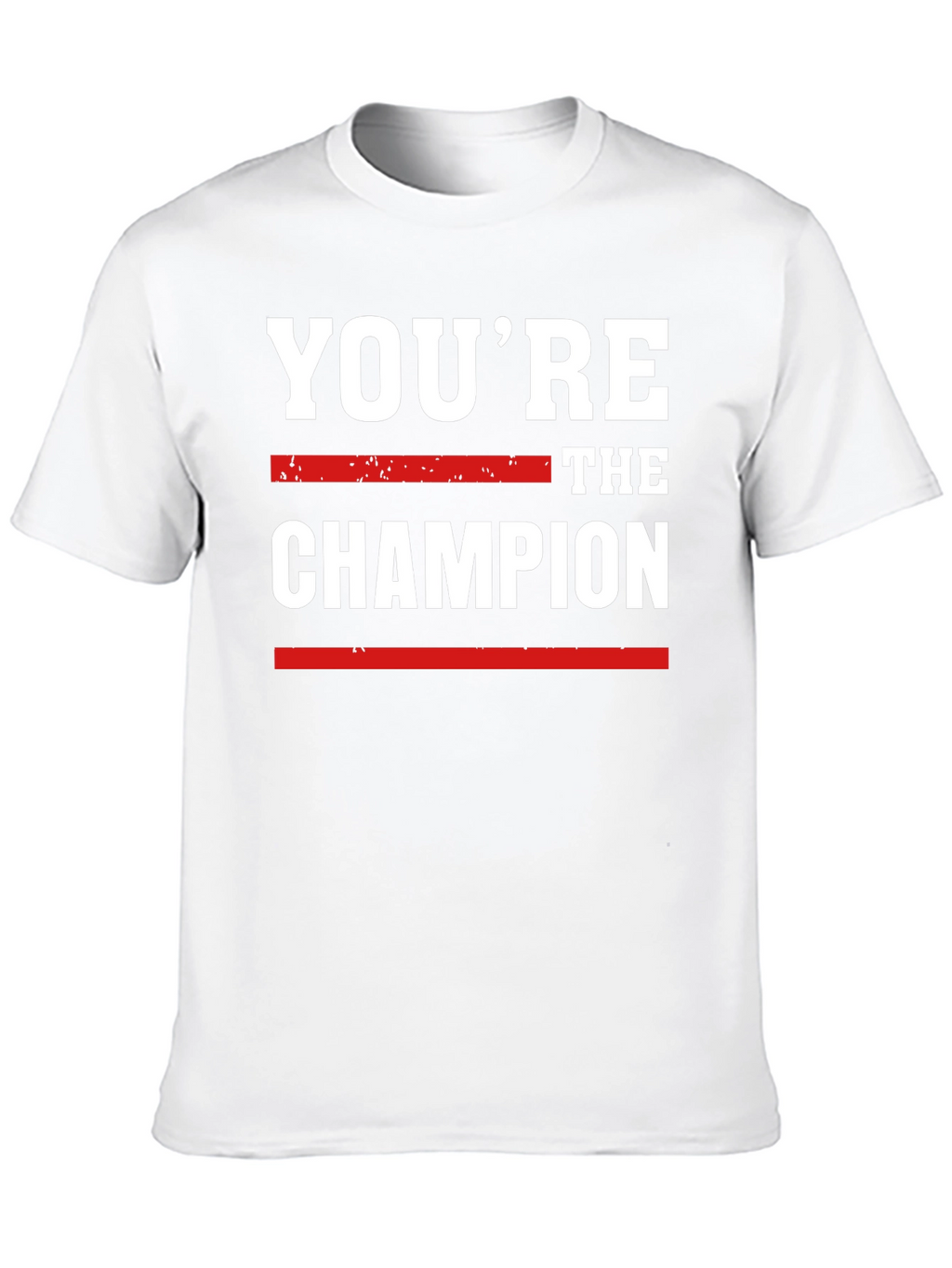 Youre the Champion Graphic Tee